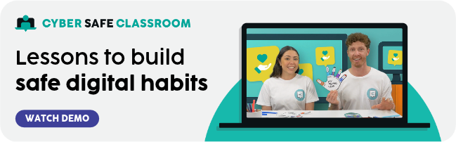 Cyber Safe Classroom: Lessons To Build Safe Digital Habits. Watch Demo